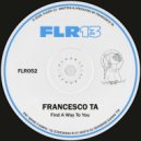 Francesco TA - Find A Way To You