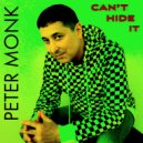 Peter Monk - Can\'t Hide It (Radio Edit)
