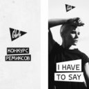 Chok - I Have To Say