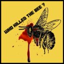 The BeeBuzz - Who Killed The Bee? (Original mix)