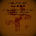 Dunkle Machte - Acid Mosquito