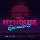 Spike - My House Session #05