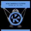 Alex Guesta & ILITSYA - Open up to You