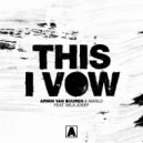 Armin van Buuren & MarLo feat. Mila Jodef - This I Vow