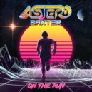 Astero & Baxter - On the Run