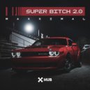 Maxximal - Super Bitch 2.0