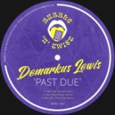 Demarkus Lewis - Past Due