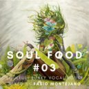 Fabio Montejano - Soul Food #03 / Soulful-Funky Vocal House