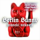 Berlin Bunny & Dave Inox - Maneki Neko (Dave Inox Remix)