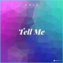 Dmak - Tell Me