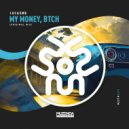 LUCASMB - My Money, Btch