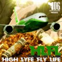 High Lyfe Fly Life - DreamKilla