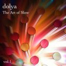 dolya - The Art of Slow vol.1