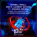 Russell Small, DNO P, Laurent Schark, Amanda Wilson - Make You Understand