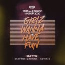 MATTN & Stavros Martin - Girlz Wanna Have Fun (Stephane dinato mashup)