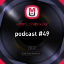 agent_shipovsky - podcast #49