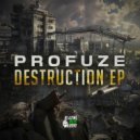 Profuze - Destruction
