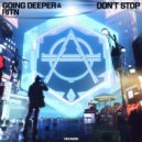 Going Deeper Ft. RITN - Don't Stop