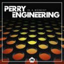 Perry Engineering - In a Moment