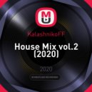 KalashnikoFF - House Mix vol.2 (2020)