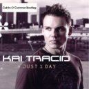Kai Tracid - 4 Just 1 Day (Calvin O\'Commor Bootleg)