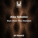 Alex Sokolov - Run Over The Horizon