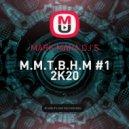 MARK MARA DJ'S - M.M.T.B.H.M #1 2k20