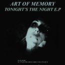 Art Of Memory - Tonight's The Night