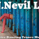 D.J.Nevil Life - Progressive Dancing Trance Music 2019
