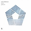 Mick Whitehouse - Galexcias