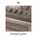 Mike Barajas - La Cadencia