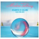 Modern Talking - Atlantis Is Calling