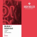 Buka - Addicted