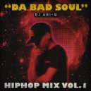 DJ AniQ - Da Bad Soul