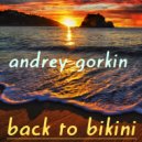 DJ Andrey Gorkin - Back To Bikini vol. 15