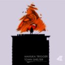 Mahuka Trigger - Town Shelter
