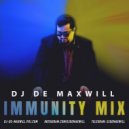 DJ De Maxwill - Immunity