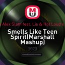 Nirvana x Alex Slam feat. Lis & Hot Loud x Laidback - Smells Like Teen Spirit