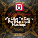 Retrovision x Rihanna - We Like To Came For (Marshall Mashup)