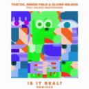 Tobtok, Simon Field & Oliver Nelson - Is It Real? (feat. Salena Mastroianni)