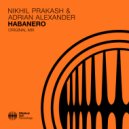 Nikhil Prakash & Adrian Alexander - Habanero