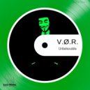 V.Ø.R. - Unbelievable