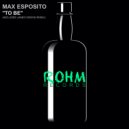 Max Esposito & James Deron - To Be