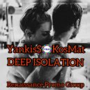 YankisS & KosMat - Deep isolation ()