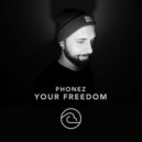 Phonez - Your Freedom