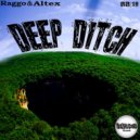 Raggo & Altex - Deep Ditch