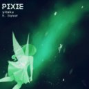 Yitaku feat Slyleaf - Pixie