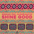 Garmiani feat. Julimar Santos - Shine Good