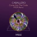 Caballero - Come Into the Circle