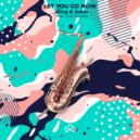 King & Joker, Lola Rhodes - Let You Go Now